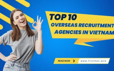 Top 10 Reliable Overseas Recruitment Agencies in Vietnam