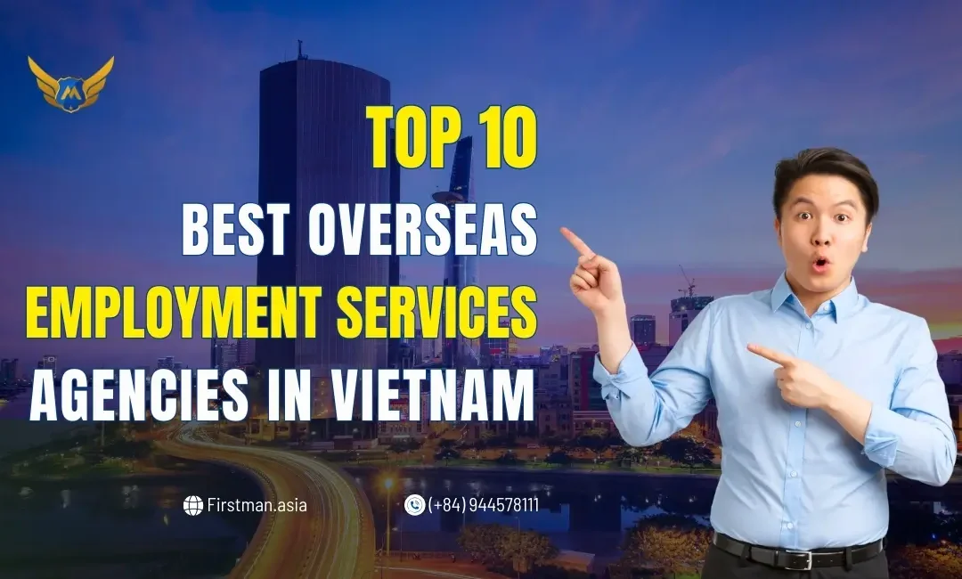 Top 10 Best Overseas Employment Service Agencies in Vietnam