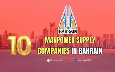 Top 10 Manpower Supply Companies in Bahrain: LMRA-Compliant & Trusted